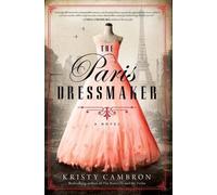 Kristy Cambron The Paris Dressmaker (Tascabile)