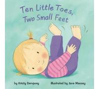 Kristy Dempsey Ten Little Toes, Two Small Feet (Copertina rigida)