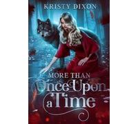 Kristy Dixon More Than Once Upon a Time (Tascabile)