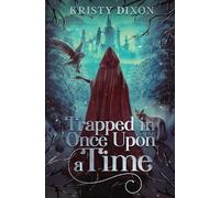 Kristy Dixon Trapped in Once Upon a Time (Tascabile)