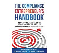Kristy Grant-Hart The Compliance Entrepreneur's Handbook (Tascabile)
