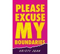 Kristy Jean Please Excuse My Boundaries (Tascabile)