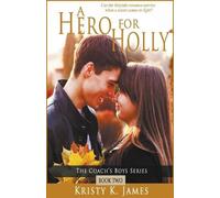 Kristy K James A Hero For Holly (Tascabile) Coach's Boys