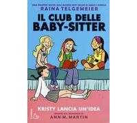 Kristy lancia un'idea. Il club delle baby-sitter. Vol. 1