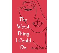 Kristy Lee The Worst Thing I Could Do (Tascabile)