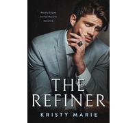 Kristy Marie The Refiner (Tascabile)
