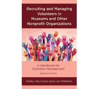 Kristy Van Hove Recruiting and Managing Volunteers in Museums and Ot (Tascabile)