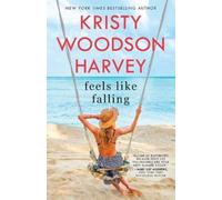 Kristy Woodson Harvey Feels Like Falling (Tascabile)