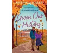 Kristyn J Miller Given Our History (Tascabile)