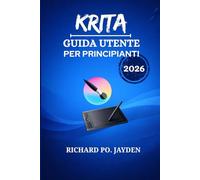 KRITA GUIDA UTENTE PER PRINCIPIANTI 2026