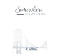 Kritan Shahi Somewhere Between Us (Tascabile)