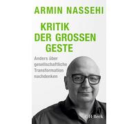 Kritik der großen Geste: Anders über gesellschaftliche Transformation nachdenken: 6571
