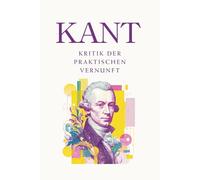 Kritik der praktischen Vernunft: Originalausgabe