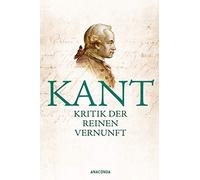 Immanuel Kant Kritik der reinen Vernunft: Vollständige Ausgab (Copertina rigida)