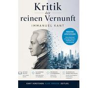 Kritik der reinen Vernunft: Vollständige Moderne Lesefassung