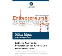 Kritische Analyse der Kompetenzen von Kleinst- und Kleinunternehmen: Vergleichende Studie zwischen erfolgreichen und weniger erfolgreichen Kleinst- und Kleinunternehmen in der Verwaltung von Dire Dawa