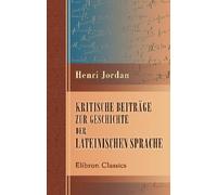 Kritische Beiträge zur Geschichte der lateinischen Sprache