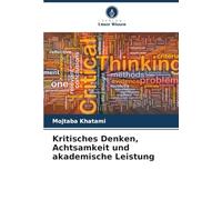 Kritisches Denken, Achtsamkeit und akademische Leistung