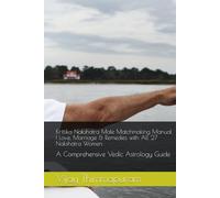 Krittika Nakshatra Male Matchmaking Manual | Love, Marriage & Remedies with All 27 Nakshatra Women: A Comprehensive Vedic Astrology Guide