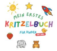 Kritzelbuch ab 1 Jahr: Mein erstes Malbuch für Kleinkinder | 50 extra einfache Motive | Große Flächen & dicke Linien | Fördert Kreativität & Motorik