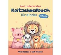 Kritzelbuch ab 1 Jahr TIERE: Mein erstes Malbuch mit 60 großen Tiermotiven, Extra dicke Linien für Kleinkinder ab 1, 2, 3 Jahren: Fördert Motorik & Kreativität, Geschenk für Jungen & Mädchen