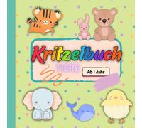 Kritzelbuch Tiere - ab 1 Jahr - Malbuch für Kleinkinder: Erstes Malbuch