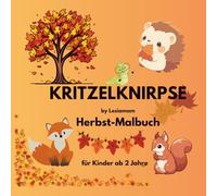 Kritzelknirpse Herbst - Malbuch für Kinder ab 2 Jahren by Lesiamam: Große, leicht auszumalende Herbst-und Halloweenmotive mit kindgerechten ... Herbst -und Halloweenwelt für kleine Künstler
