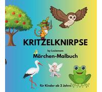 Kritzelknirpse Märchen - Malbuch für Kinder ab 2 Jahren by Lesiamam: Große, leicht auszumalende Märchenmotive mit kindgerechten Informationen - Märchenwelt für kleine Künstler