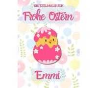 Kritzelmalbuch Frohe Ostern EMMI: OSTERKÜKEN: Personalisiertes Malbuch zum Kritzeln & Malen für Kinder ab 2 Jahren. Alle Kinderzeichnungen in einem Softcover-Buch.
