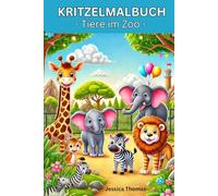 Kritzelmalbuch für Kinder ab 1 Jahr - Tier im Zoo: Ausmalbuch mit großen Motiven | Förderung der Kreativität und Motorik