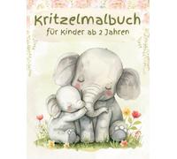 Kritzelmalbuch für Kinder ab 2 Jahren: 55 Große Zeichnungen zum Kritzeln und Ausmalen für Vorschulkinder und Mädchen.