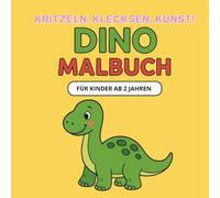 Kritzeln, Klecksen, Kunst! Dino Malbuch: Kritzel- und Ausmalbuch für Kinder ab 2 Jahren