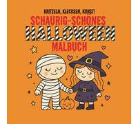 Kritzeln,Klecksen, Kunst! SCHAURIG-SCHÖNES HALLOWEEN-MALBUCH: Malbuch mit 50 Ausmalbilder für Kinder von 5-10 Jahren