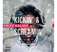 Krizz Kaliko - Kickin' & Screamin'