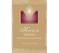 Kroki do Wiedzy (Steps to Knowledge - Polish Edition): Ksi¿ga Wewn¿trznego Poznania