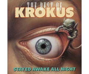 Krokus - Stayed Awake All Night-Best of