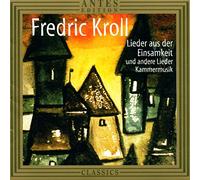 KROLL,FREDERIC Songs of Loneliness / Chamber Music (CD)