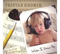 Kromer, Tristan - When I Grow Up