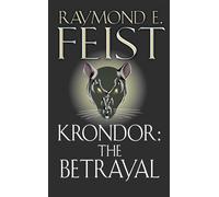 Krondor: The Betrayal: Book 1: The Sunday Times bestselling author's captivating epic fantasy adventure