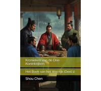 Kronieken van de Drie Koninkrijken: Het Boek van het Wei-rijk (Deel 1)