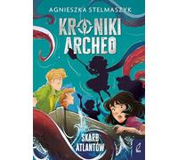 Kroniki Archeo Tom 2 Skarb Atlantów