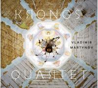 Kronos Quartet - Music Of Vladimir Martynov