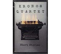 Kronos Quartet - Short Stories