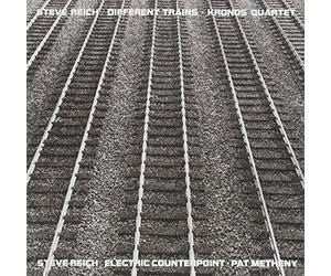 KRONOS QUARTET, THE - STEVE REICH: DIFFERENT TRAINS
