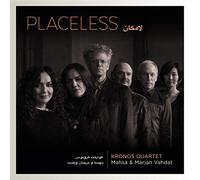Kronos Quartet/ Vahdat, Mahsa & Marjan - Placeless