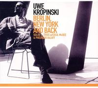 Kropinski Uwe - Berlin New York And Back