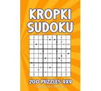 Kropki Sudoku Puzzle Book for Adults: 200 Puzzles 9x9 Easy