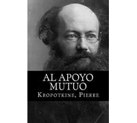 Kropotkine Pierre Al apoyo mutuo (Tascabile)