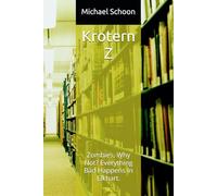 Krotern Z: Zombies, Why Not? Everything Bad Happens In Elkhart.