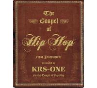 The Gospel Of Hip Hop: The First Instrument by KRS-One